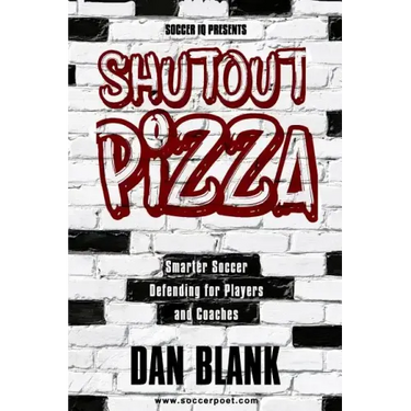 Soccer iQ Presents Shutout Pizza: Smarter Soccer Defending for Players and Coaches