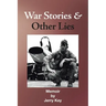 War Stories & Other Lies