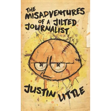 The Misadventures of a Jilted Journalist