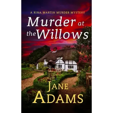 MURDER AT THE WILLOWS a gripping cozy crime mystery full of twists