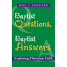 Baptist Questions, Baptist Answers: Exploring Christian Faith