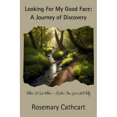 Looking For My Good Face: A Journey of Discovery