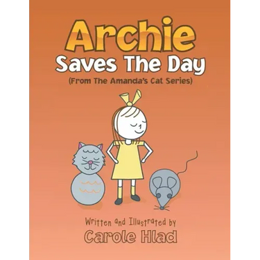 Archie Saves the Day: (From the Amanda's Cat Series)