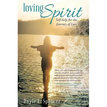 Loving Spirit: Self-Help for the Journey of Loss