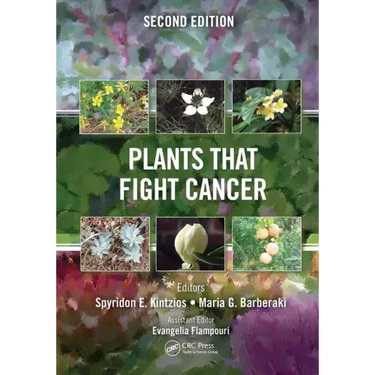Plants that Fight Cancer, Second Edition