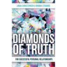 Diamonds of Truth: For Successful Personal Relationships