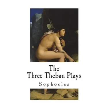 The Three Theban Plays: Sophocles