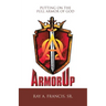Armorup: Putting on the Full Armor of God