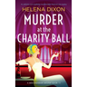 Murder at the Charity Ball: An addictive and completely unputdownable historical cozy mystery