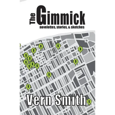 The Gimmick: Novelettes, stories, and sketches
