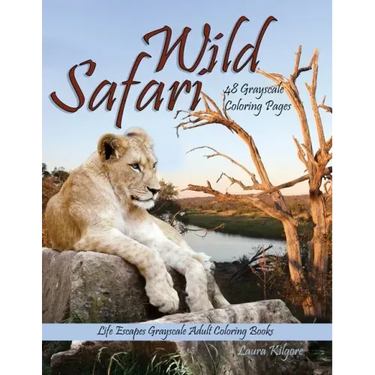 Wild Safari Life Escapes Grayscale Adult Coloring Book: 48 Grayscale Coloring Pages of wild animals, lions, tigers, flamingos, emu, foxes, giraffes, b