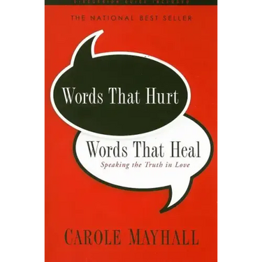 Words That Hurt, Words That Heal: Speaking the Truth in Love