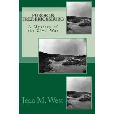 Furor in Fredericksburg: A Mystery of the Civil War