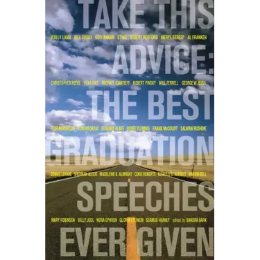 Take This Advice: The Best Graduation Speeches Ever Given
