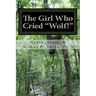 The Girl Who Cried "Wolf!": A Memoir