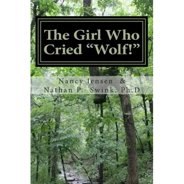 The Girl Who Cried "Wolf!": A Memoir