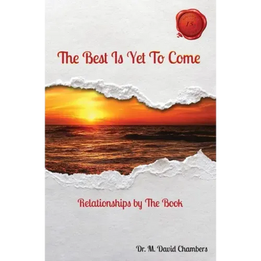 The Best Is Yet To Come: Relationships by The Book