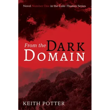 From the Dark Domain: Novel Number One in the Luke Thomas Series
