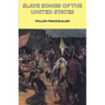 Slave Songs of the United States
