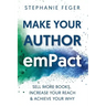 Make Your Author emPact: Sell More Books, Increase Your Reach & Achieve Your Why