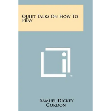 Quiet Talks on How to Pray