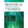 Bioethical Decision Making in Nursing