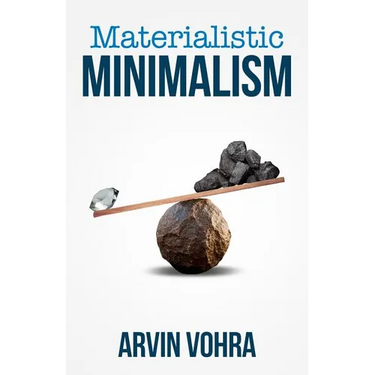 Materialistic Minimalism