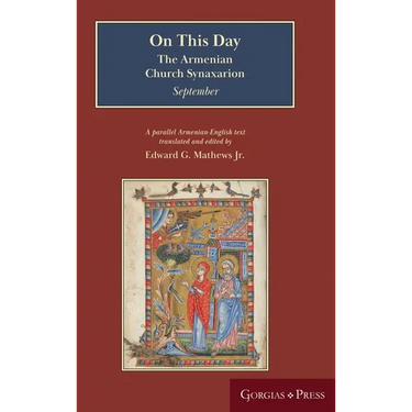 On This Day (September): The Armenian Church Synaxarion (Yaysmawurkʿ)