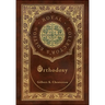 Orthodoxy (Royal Collector's Edition) (Case Laminate Hardcover with Jacket)