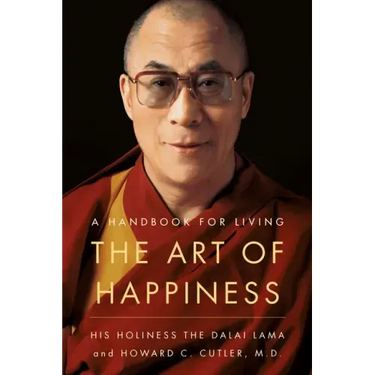 The Art of Happiness: A Handbook for Living