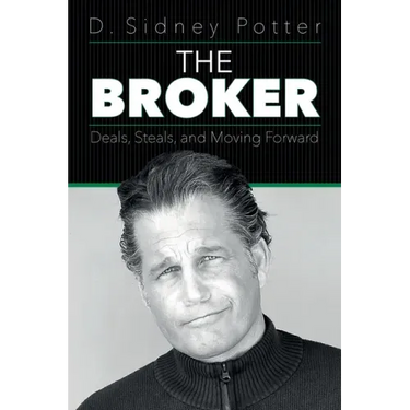 The Broker: Deals, Steals, and Moving Forward