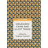 Organized Crime and Illicit Trade: How to Respond to This Strategic Challenge in Old and New Domains