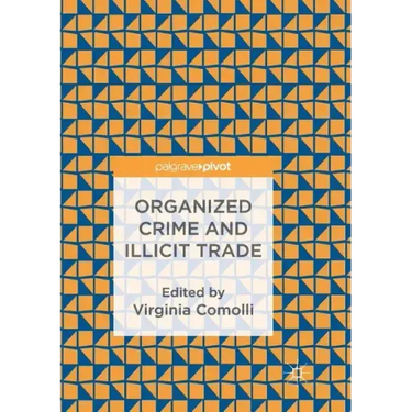 Organized Crime and Illicit Trade: How to Respond to This Strategic Challenge in Old and New Domains