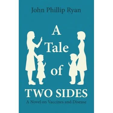 A Tale of Two Sides: A Novel on Vaccines and Disease