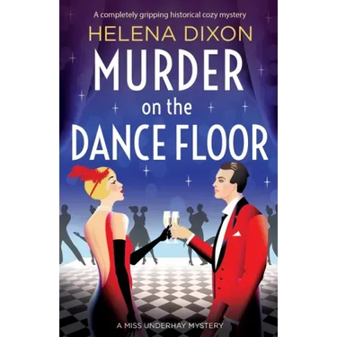Murder on the Dance Floor: A completely gripping historical cozy mystery