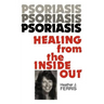 Psoriasis Healing from the Inside Out