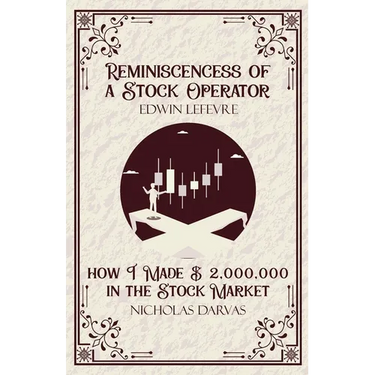 Reminiscencess of a Stock Operator & How I Made $2,000,000 in the Stock Market