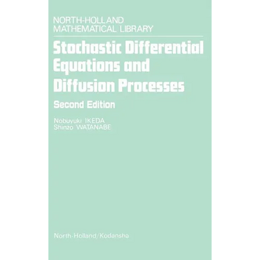 Stochastic Differential Equations and Diffusion Processes: Volume 24
