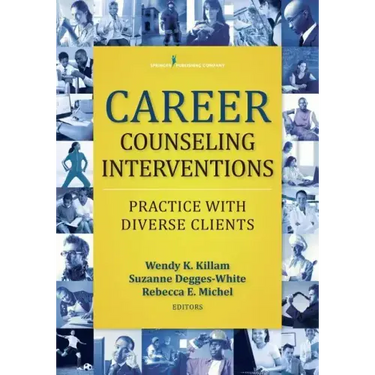 Career Counseling Interventions: Practice with Diverse Clients