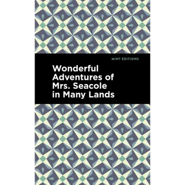 Wonderful Adventures of Mrs. Seacole in Many Lands