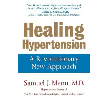 Healing Hypertension: A Revolutionary New Approach