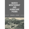 March Montserrat and Hurricane Poems