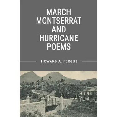March Montserrat and Hurricane Poems