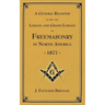 A General Register of all the Lodges and Grand Lodges of Freemasons: in North America
