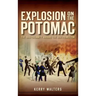 Explosion on the Potomac: The 1844 Calamity Aboard the USS Princeton