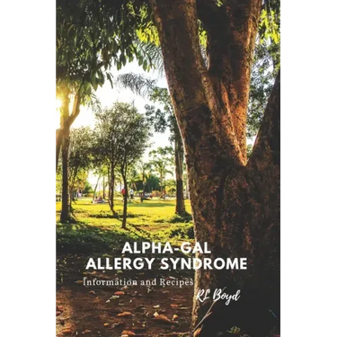 Alpha-Gal Allergy Syndrome: Information and Recipes