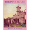 The Pink House: The Legendary Residence of Edwin Bradford Hall and His Succeeding Generations in Wellsville, New York