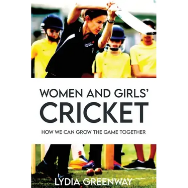 Women and Girls' Cricket: How We Can grow The Game Together