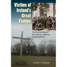 Victims of Ireland's Great Famine: The Bioarchaeology of Mass Burials at Kilkenny Union Workhouse