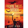 The Prometheus Option